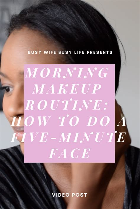 Morning Makeup Routine How To Do A Five Minute Face Morning Makeup