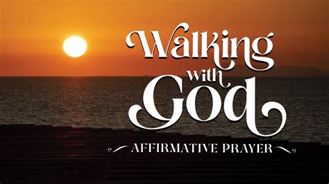 Affirmative Prayer — Walking With God Guided Meditation With Calming