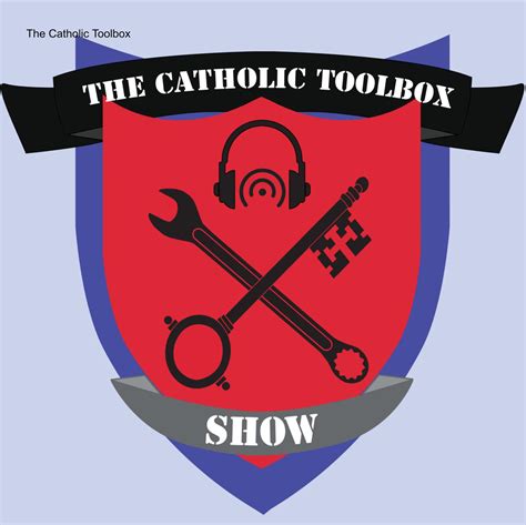 The Catholic Toolbox Pódcast Thecatholictoolbox Listen Notes