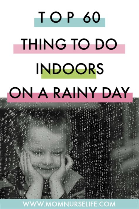 Top 60 Things To Do Indoors On A Rainy Day Rainy Day Activities For