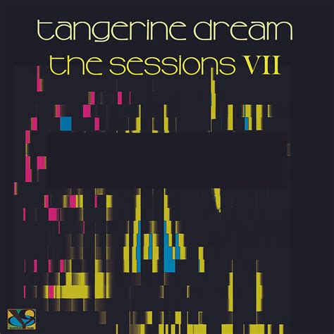 Tangerine Dream The Sessions Vii 2021