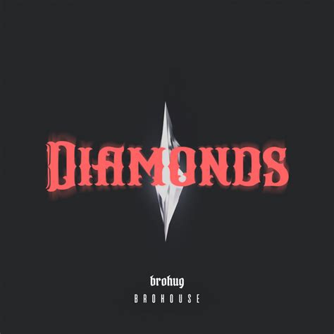 Diamonds Song And Lyrics By Brohug Spotify