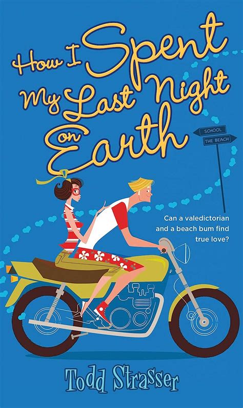 How I Spent My Last Night On Earth Kindle Edition By Strasser Todd