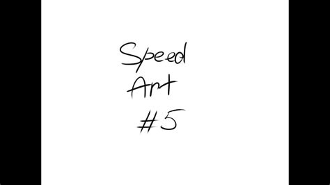 Speed Art 5 Youtube