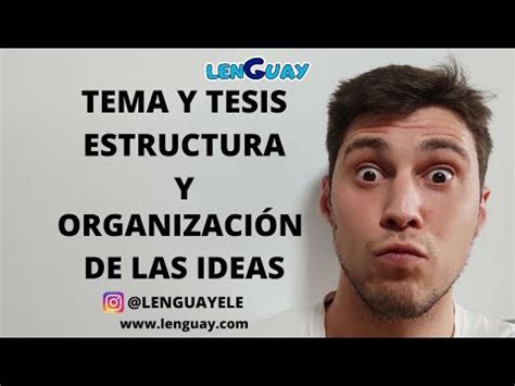 Tema Tesis Estructura Y Organizaci N De Las Ideas De Un Texto Comentario De Texto Selectividad