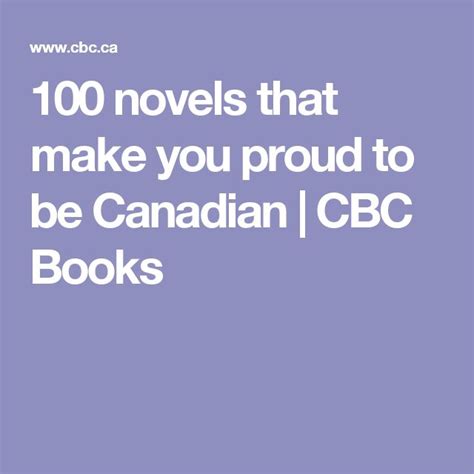 100 Novels That Make You Proud To Be Canadian Cbc Books Books