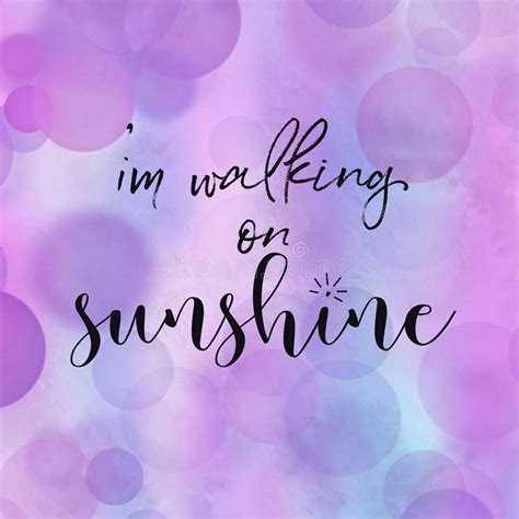 A Close Up Of Quote Isolated On White I`m Walking On Sunshine Stock