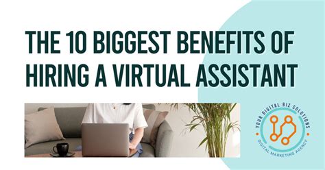 The 10 Biggest Benefits Of Hiring A Virtual Assistant Ydbs