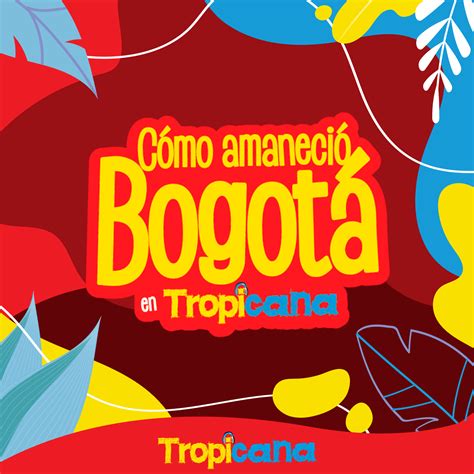 Como Amaneció Bogotá Tropicana Colombia