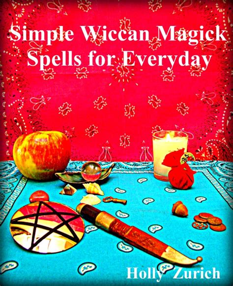 Wiccan Spell Books Simple Wiccan Magick Spells