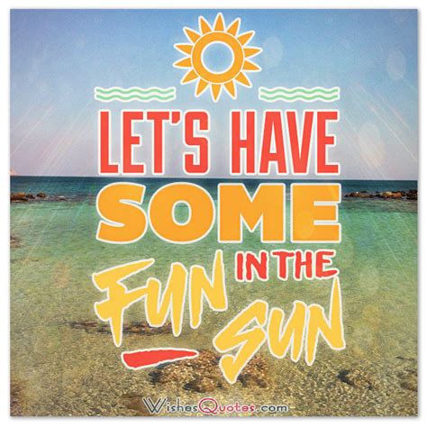 Lets Have Some Fun In The Sun Pictures Photos And Images For