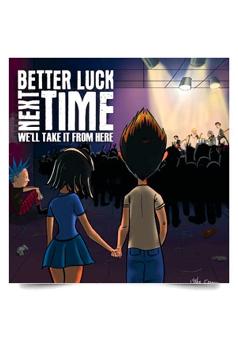 Examples of better luck next time. Better Luck Next Time Merch - Online Store on District Lines
