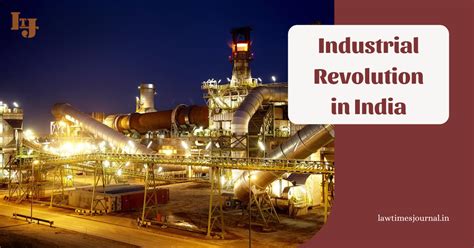 Industrial Revolution In India Law Times Journal