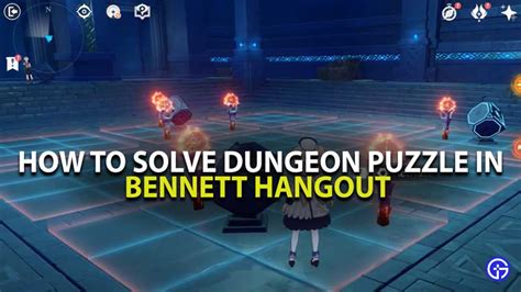 Bennett Hangout Puzzle Guide How To Solve The Dungeon Puzzle