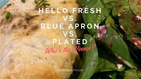Hello Fresh Vs Blue Apron Vs Plated Review And Money Saving Tips