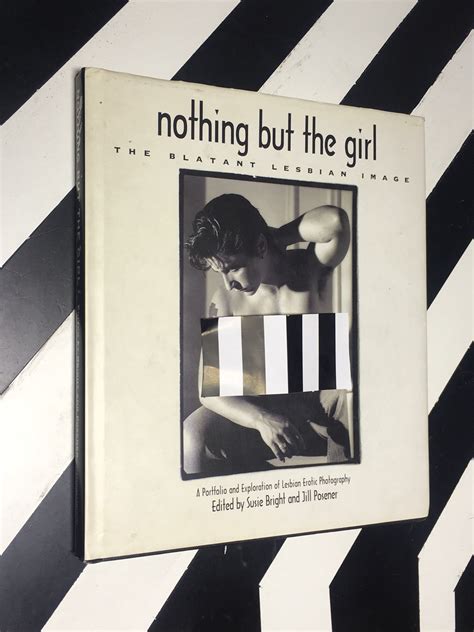Nothing But The Girl The Blatant Lesbian Image Edited By Susie Bright