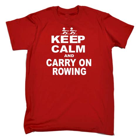 keep calm and carry on rowing funny row team olympic sport canoe kayak t shirt ebay