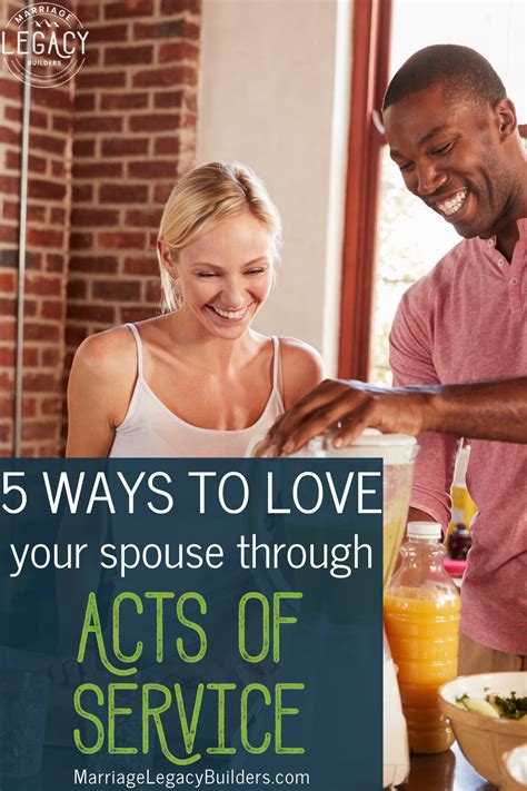 5 Ways To Love Your Spouse Through Acts Of Service Marriage Legacy Builders™