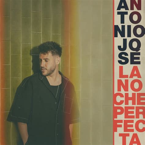 ‎la Noche Perfecta Single Album By Antonio José Apple Music