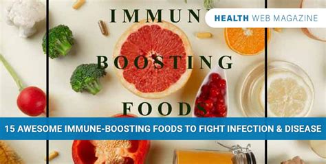 Top 15 Immune Boosting Foods That Boost The Immune System