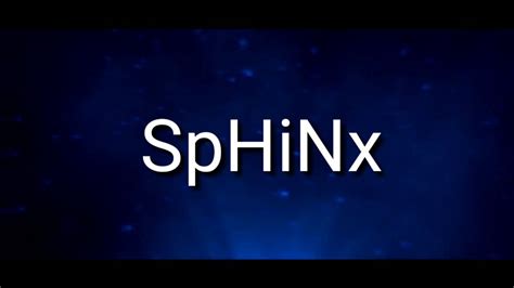 Intro For Sphinx Youtube