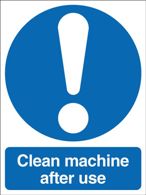 Clean Machine After Use Sign Signs 2 Safety
