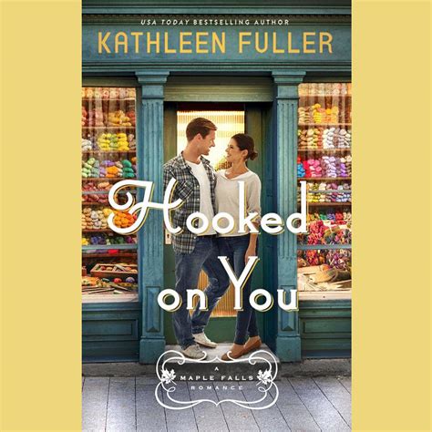 Hooked On You Audiobook By Kathleen Fuller