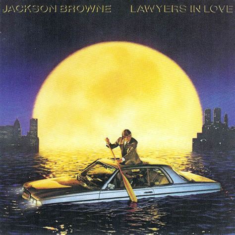 Love, (susan) in love als breifschluss hallo, weiß jemand was in einem englischen brief das ende in love bedeutet? Jackson Browne - Lawyers In Love | Releases | Discogs
