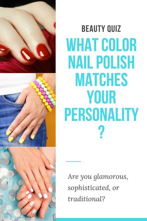 What Color Nail Polish Matches Your Personality Nail Colors How To