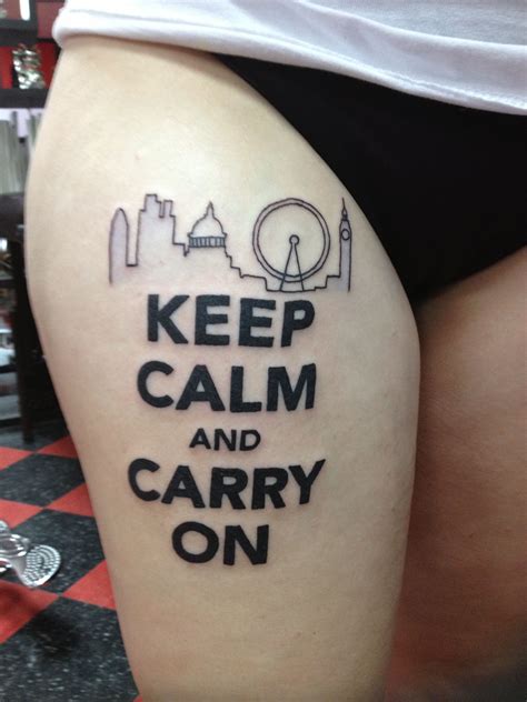 Keep Calm And Carry On Tattoo With The London Skyline Tattoos Inspirational Tattoos Teacup