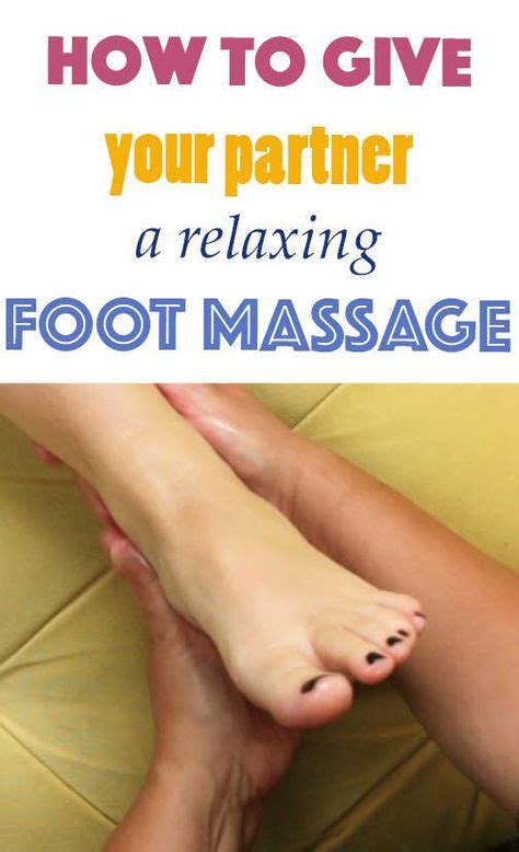 Heres How To Give Your Partner A Foot Massage Tonight Foot Massage