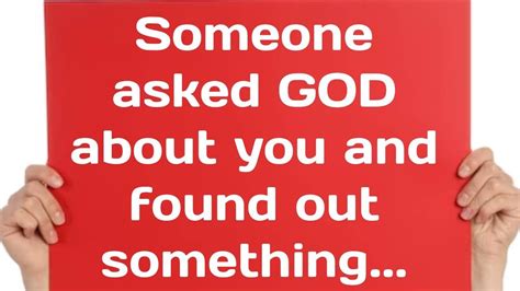god is saying someone asked god about you and found out something god messages angel