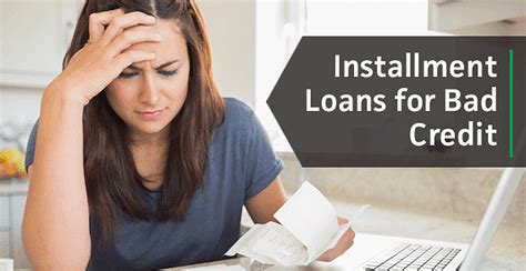 4 Best Installment Loans For Bad Credit Feb 2024