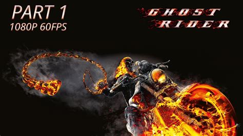 Ghost Rider Full Game Part 1 Youtube