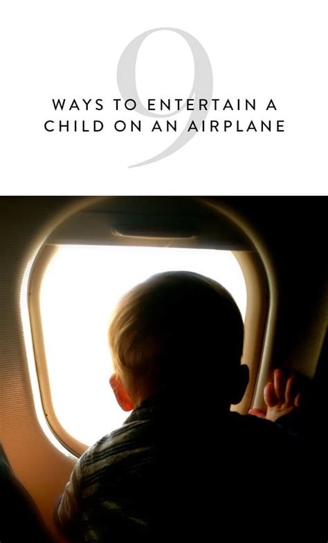 9 Ways To Entertain Your Child On An Airplane Via Purewow With Images