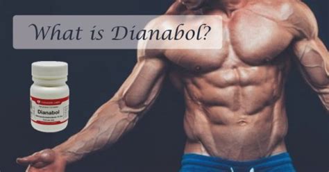 What Is Dianabol