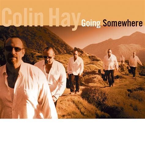 Going Somewhere Colin Hay