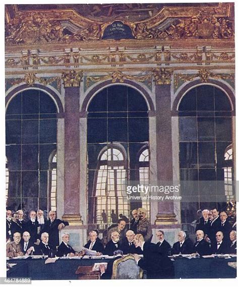 Treaty Of Versailles 1919 Photos And Premium High Res Pictures Getty