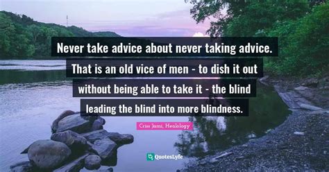 Best Taking Advice Quotes With Images To Share And Download For Free At