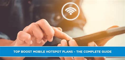 Top Boost Mobile Hotspot Plans The Complete Guide