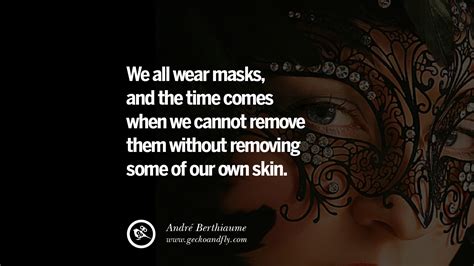 20 quotes on wearing a mask lying and hiding oneself
