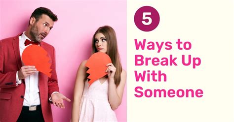 5 ways to break up with someone hubpages
