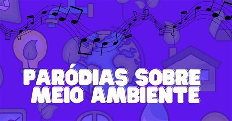 Parodia Meio Ambiente Letra