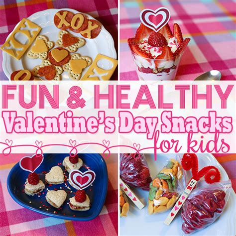 Fun And Healthy Valentines Day Snacks For Kids Valentines Snacks