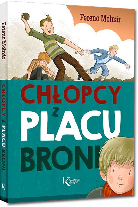 Chłopcy z Placu Broni Ferenc Molnár lektury szkolne z omówieniem