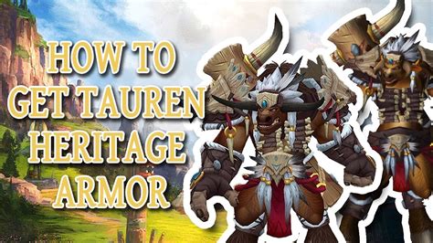 How To Get The Tauren Heritage Armor 8 2 Battle For Azeroth