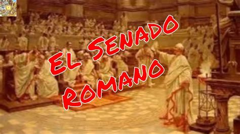 Historia Del Senado Romano Antigua Roma Youtube