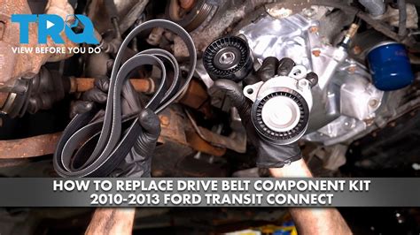 How To Replace Drive Belt Component Kit 2010 2013 Ford Transit Connect