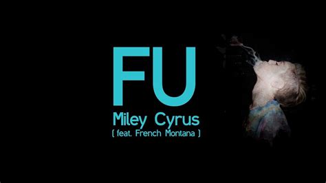 Miley Cyrus - FU feat. French Montana { LYRICS } / BANGERZ - YouTube