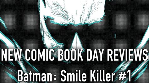 New Comic Book Day Reviews Batman Smile Killer 1 Youtube
